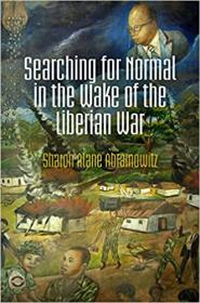 Searching for Normal in the Wake of the Liberian War