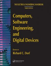 The Electrical Engineering Handbook - Computers, Software Engineering, and Digital Devices (Third Edition)