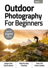 Outdoor Photography For Beginners - 3rd Edition 2020