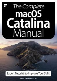 The Complete macOS Catalina Manual - Expert Tutorials To Improve Your Skills, 3rd Edition 2020