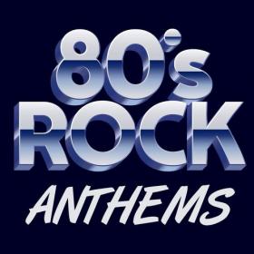 Various Artists - 80's Rock Anthems (2020) Mp3 320kbps [PMEDIA] ⭐️