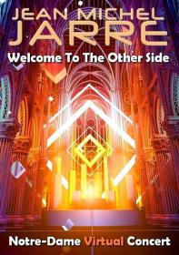 Jean-Michel Jarre - Welcome To The Other Side (Notre-Dame Virtual Concert)
