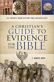 A Christian's Guide to Evidence for the Bible