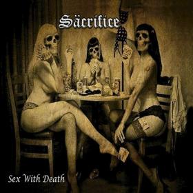 Sacrifice - Sex With Death (2020) [320]
