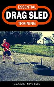 Essential Drag Sled Training