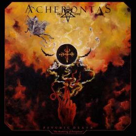 Acherontas - Psychic Death_ The Shattering of Perceptions (2020) [FLAC]