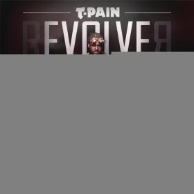 T-Pain- Revolver- [2011]- Mp3ViLLe