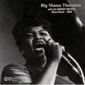 Big Mama Thornton - With The Muddy Waters Blues Band 1966 [FLAC] e313