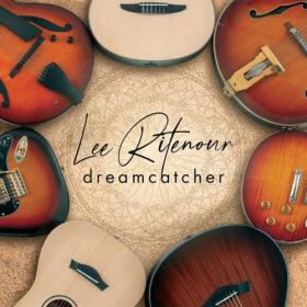 Lee Ritenour - Dreamcatcher (2020) [FLAC]