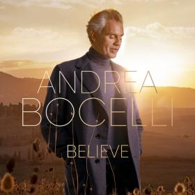 Andrea Bocelli - Believe UHD (Deluxe) (2020 -Pop Crossover classico) [Flac 24-48 MQA]