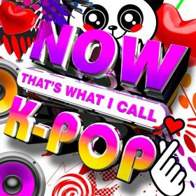 VA - NOW That's What I Call K-Pop (2021) Mp3 320kbps [PMEDIA] ⭐️