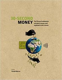 30-Second Money - 50 Key Notions, Factors, and Concepts of Finance Explained in Half a Minute (True PDF)