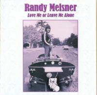 Randy Meisner - 2004 - Love Or Leave Me Alone