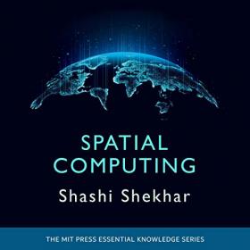 Spatial Computing - MIT Press Essential Knowledge Series (Audiobook)