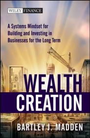 Wealth Creation - A Systems Mindset for Building and Investing in Businesses for the Long Term [EPUB]