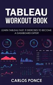 Tableau Workout Book - Learn Tableau fast - 9 exercises to become a dashboard expert