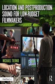 Location and Postproduction Sound for Low-Budget Filmmakers (True PDF)