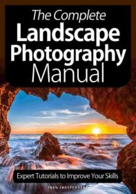 The Complete Landscape Photography Manual - 8th Edition 2021 (True PDF)