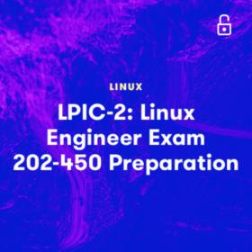 LinuxAcademy - LPIC-2 - Linux Engineer Exam 202-450 Preparation
