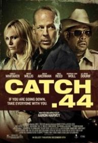 Catch 44 2011 BR2DVD DD 5.1 NL Subs