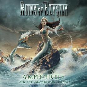 Ruins of Elysium - Amphitrite- Ancient Sanctuary in the Sea (2021) [FLAC]