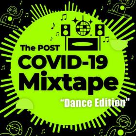 VA - The Post COVID-19 Mixtape - Dance Edition (2021) Mp3 320kbps [PMEDIA] ⭐️