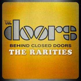 The Doors - Behind Closed Doors The Rarities (2013) Mp3 320 Freek911