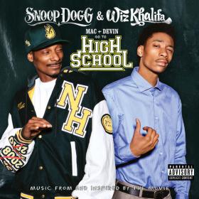 Snoop Dogg & Wiz Khalifa - Mac and Devin Go to High School (Music from and Inspired By the Movie)
