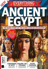 Everything You Need To Know About Ancient Egypt - First Edition 2021