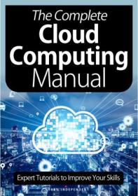 The Complete Cloud Computing Manual - 8th Edition, 2021 (True PDF)