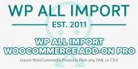 WP All Import - WooCommerce Add-On Pro v3.2.5 - Import WooCommerce Products from any XML or CSV