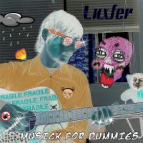 Luxfer - Musick For Dummies (2017)
