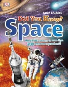 Did You Know Space - Amazing Answers to More Than 200 Awesome Questions! By DK