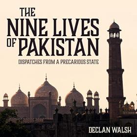 Declan Walsh - The Nine Lives of Pakistan Audiobook