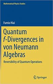 Quantum f-Divergences in von Neumann Algebras - Reversibility of Quantum Operations