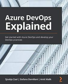 Azure DevOps Explained - Get started with Azure DevOps and develop your DevOps practices