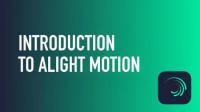 Skillshare - Animate on your Phone with Alight Motion