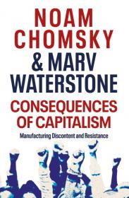 Noam Chomsky & Marv Waterstone - Consequences of Capitalism Audiobook