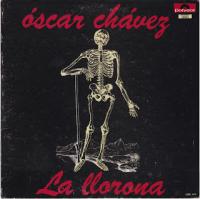 Óscar Chávez - La Llorona (1972) Z3K LP⭐