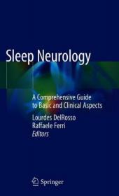 Sleep Neurology A Comprehensive Guide to Basic and Clinical Aspects by Lourdes M. DelRosso, Raffaele Ferri