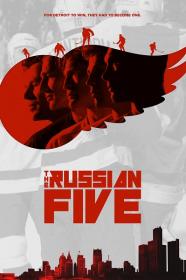 The Russian Five (2019) [WEB-DL 1080p]