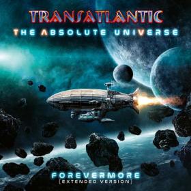 Transatlantic - The Absolute Universe Forevermore (Extended Version) (2021) Mp3 320kbps [PMEDIA] ⭐️