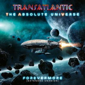 Transatlantic - The Absolute Universe Forevermore 2021