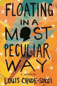 Floating in a Most Peculiar Way - A Memoir