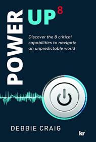 POWER-UP8 - Discover the 8 critical capabilities to navigate an unpredictable world