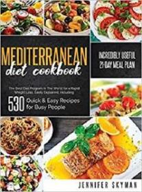 Mediterranean Diet Cookbook - The Best Diet Program in The World for a Rapid Weight Loss