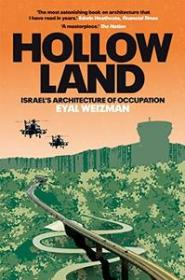 Hollow Land - Israel's Architecture of Occupation