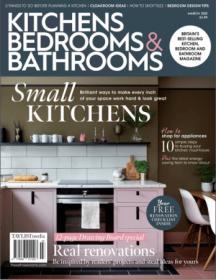 Kitchens Bedrooms & Bathrooms - March 2021