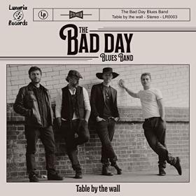 The Bad Day Blues Band - 2021 - Table By The Wall