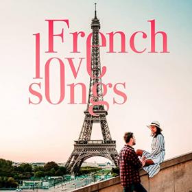 VA - French love songs (2021) Mp3 320kbps [PMEDIA] ⭐️